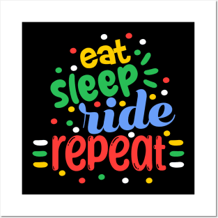 Eat Sleep Ride Repeat Posters and Art